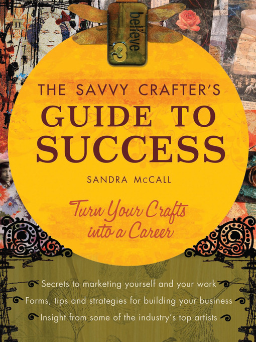 Title details for The Savvy Crafters Guide to Success by Sandy Mccall - Available